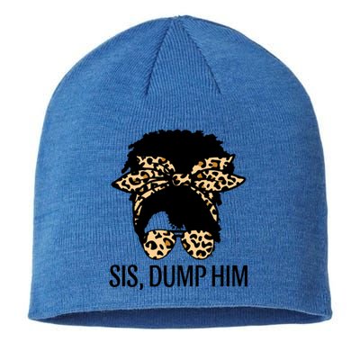 Sis Dump Him Afro American Black Melanin Cute Gift Sustainable Beanie