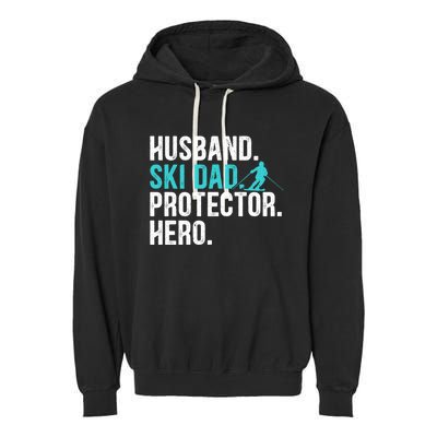 Ski Dad Husband Hero Gift Garment-Dyed Fleece Hoodie