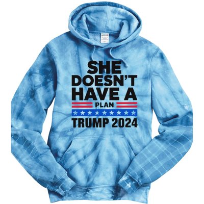 She Doesn’T Have A Plan Trump 2024 Tie Dye Hoodie