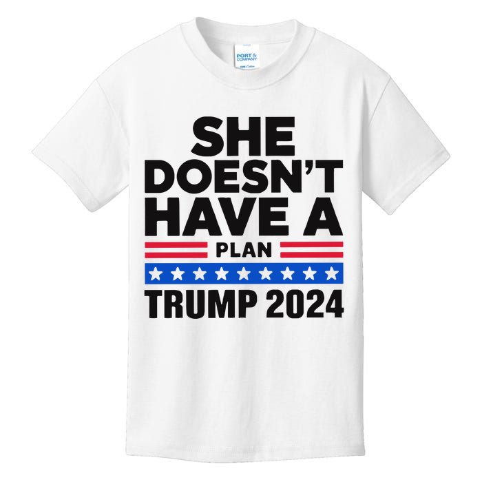 She Doesn’T Have A Plan Trump 2024 Kids T-Shirt