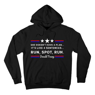 She DoesnT Have A Plan.. ItS Like 4 Sentences Run Spot Run Hoodie