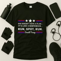 She DoesnT Have A Plan.. ItS Like 4 Sentences Run Spot Run T-Shirt