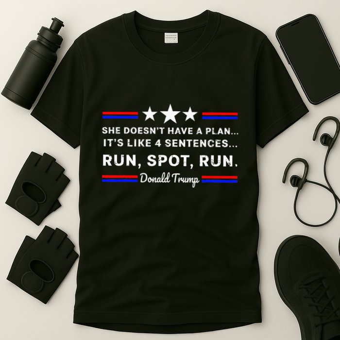 She DoesnT Have A Plan.. ItS Like 4 Sentences Run Spot Run T-Shirt