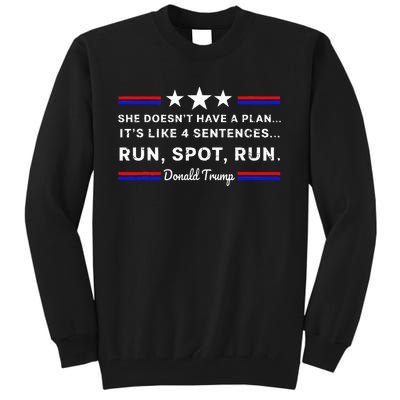 She DoesnT Have A Plan.. ItS Like 4 Sentences Run Spot Run Tall Sweatshirt