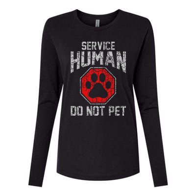 Service Dog Human Do Not Pet Funny Vintage Rescue Dog Owner Womens Cotton Relaxed Long Sleeve T-Shirt