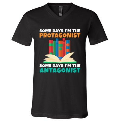 Some Days Im The Protagonist Some Days Im The Antagonist V-Neck T-Shirt