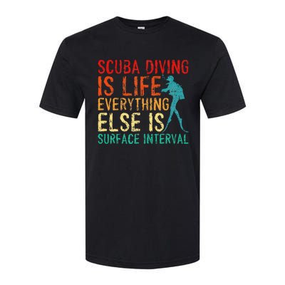 Scuba Diving Is Life Everything Else Surface Interval Diver Softstyle® CVC T-Shirt