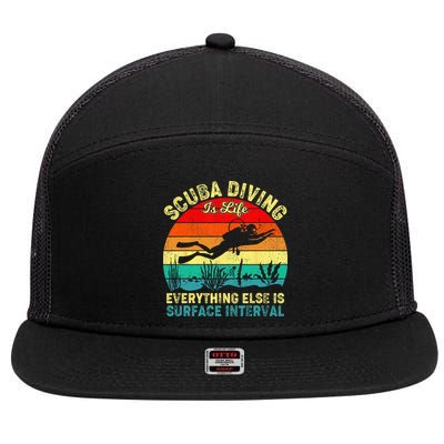 Scuba Diving Is Life Everything Else Surface Interval Diving 7 Panel Mesh Trucker Snapback Hat