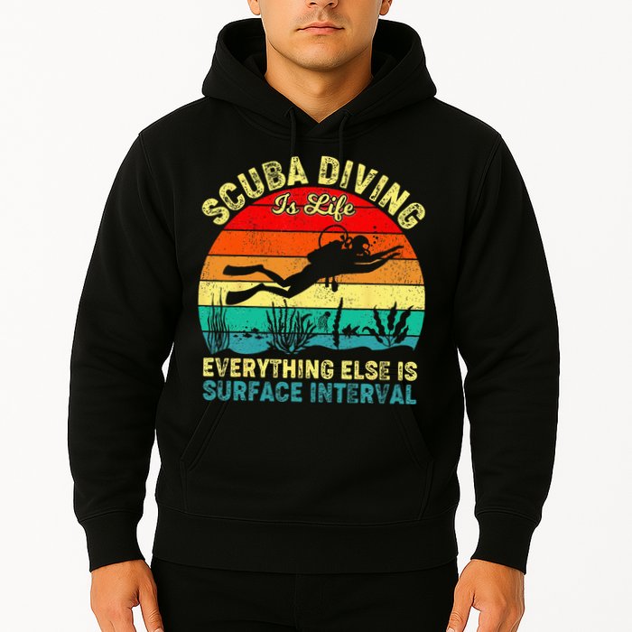Scuba Diving Is Life Everything Else Surface Interval Diving Hoodie