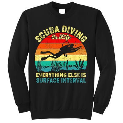 Scuba Diving Is Life Everything Else Surface Interval Diving Sweatshirt