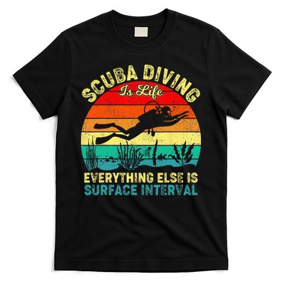 Scuba Diving Is Life Everything Else Surface Interval Diving T-Shirt