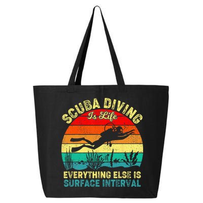 Scuba Diving Is Life Everything Else Surface Interval Diving 25L Jumbo Tote