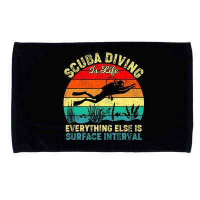 Scuba Diving Is Life Everything Else Surface Interval Diving Microfiber Hand Towel