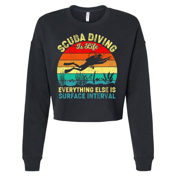 Scuba Diving Is Life Everything Else Surface Interval Diving Cropped Pullover Crew