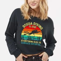 Scuba Diving Is Life Everything Else Surface Interval Diving Cropped Pullover Crew