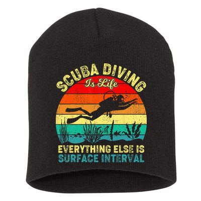 Scuba Diving Is Life Everything Else Surface Interval Diving Short Acrylic Beanie