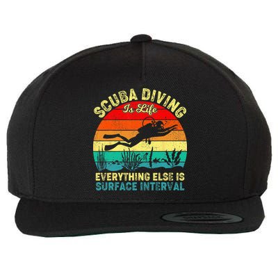 Scuba Diving Is Life Everything Else Surface Interval Diving Wool Snapback Cap
