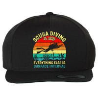 Scuba Diving Is Life Everything Else Surface Interval Diving Wool Snapback Cap