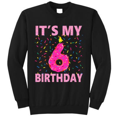 Sweet donut It's My 6th Birthday 6 Yrs Old Gifts Tall Sweatshirt