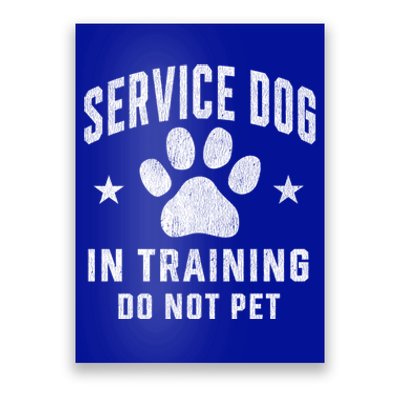 Service Dog In Training Assistance Dog Trainer Handler Funny Gift Poster