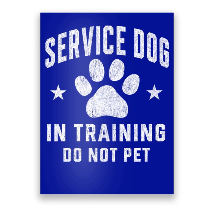 Service Dog In Training Assistance Dog Trainer Handler Funny Gift Poster