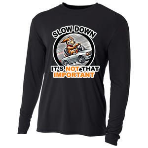 Slow Down ItS Not That Important Cooling Performance Long Sleeve Crew