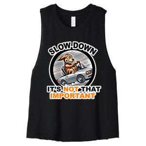 Slow Down ItS Not That Important Women's Racerback Cropped Tank