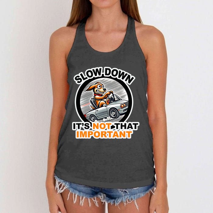 Slow Down ItS Not That Important Women's Knotted Racerback Tank