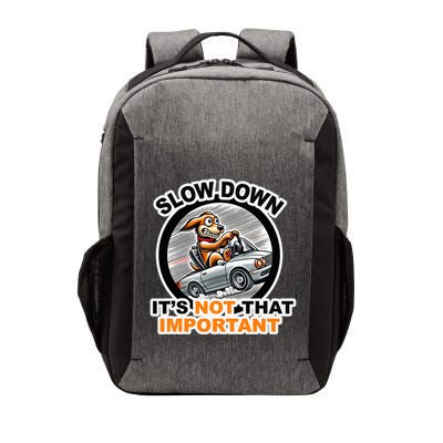Slow Down ItS Not That Important Vector Backpack