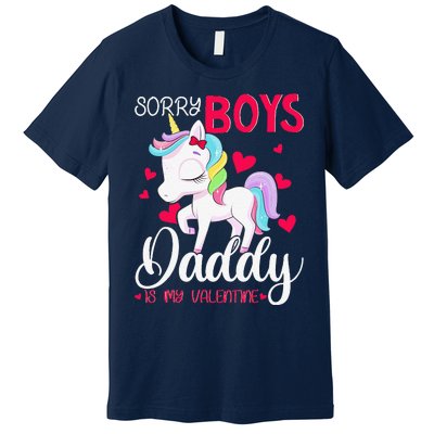 Sorrys Daddy Is My Valentine Valentine's Day Unicorn Premium T-Shirt