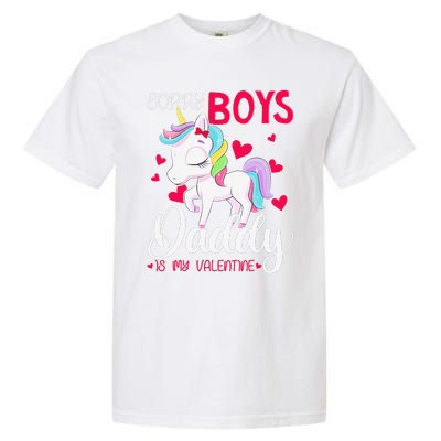 Sorrys Daddy Is My Valentine Valentine's Day Unicorn Garment-Dyed Heavyweight T-Shirt