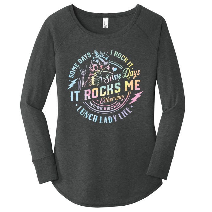 Some Days It Rocks Me Messy Skull Lunch Lady Life Ca Tie Dye Women's Perfect Tri Tunic Long Sleeve Shirt