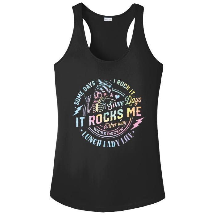 Some Days It Rocks Me Messy Skull Lunch Lady Life Ca Tie Dye Ladies PosiCharge Competitor Racerback Tank