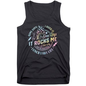 Some Days It Rocks Me Messy Skull Lunch Lady Life Ca Tie Dye Tank Top