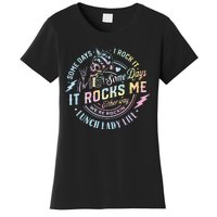 Some Days It Rocks Me Messy Skull Lunch Lady Life Ca Tie Dye Women's T-Shirt