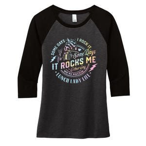 Some Days It Rocks Me Messy Skull Lunch Lady Life Ca Tie Dye Women's Tri-Blend 3/4-Sleeve Raglan Shirt