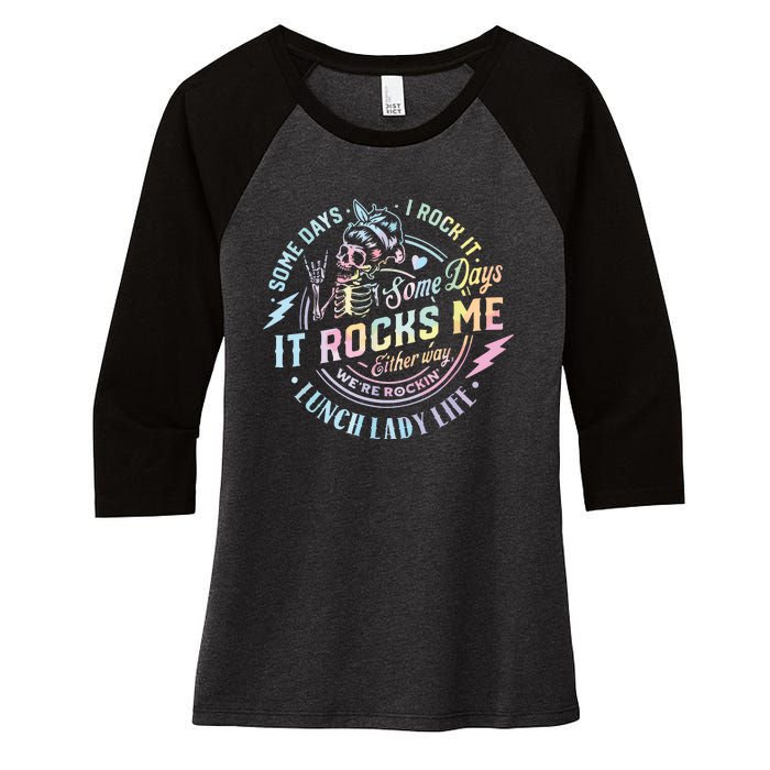 Some Days It Rocks Me Messy Skull Lunch Lady Life Ca Tie Dye Women's Tri-Blend 3/4-Sleeve Raglan Shirt