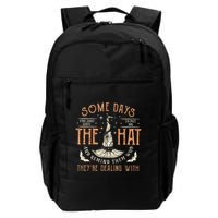 Some Days I Just Have To Put On The Hat Remind Them Who They Are Dealing With Daily Commute Backpack