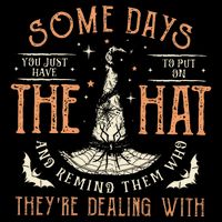 Some Days I Just Have To Put On The Hat Remind Them Who They Are Dealing With Mousepad