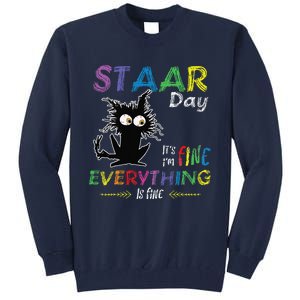 Staar Day ItS Fine Everything Is Fine Funny Cat Testing Day Tall Sweatshirt