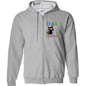 Staar Day ItS Fine Everything Is Fine Funny Cat Testing Day Full Zip Hoodie