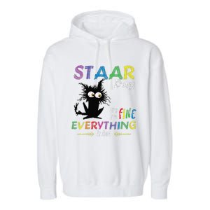 Staar Day ItS Fine Everything Is Fine Funny Cat Testing Day Garment-Dyed Fleece Hoodie