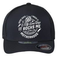 Some Days I Rock It Some Days It Rocks Me Motherhood Flexfit Unipanel Trucker Cap