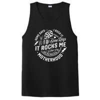 Some Days I Rock It Some Days It Rocks Me Motherhood PosiCharge Competitor Tank