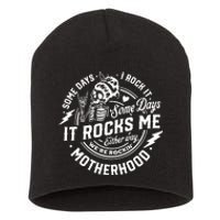 Some Days I Rock It Some Days It Rocks Me Motherhood Short Acrylic Beanie