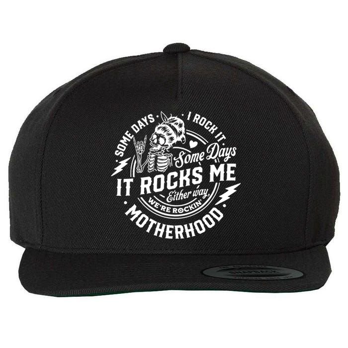 Some Days I Rock It Some Days It Rocks Me Motherhood Wool Snapback Cap