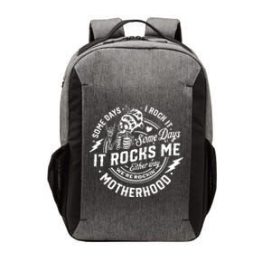 Some Days I Rock It Some Days It Rocks Me Motherhood Vector Backpack