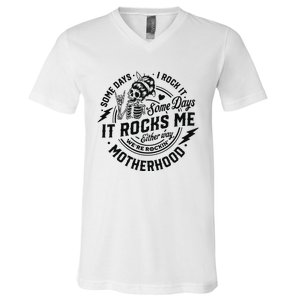 Some Days I Rock It Some Days It Rocks Me V-Neck T-Shirt