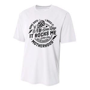 Some Days I Rock It Some Days It Rocks Me Performance Sprint T-Shirt