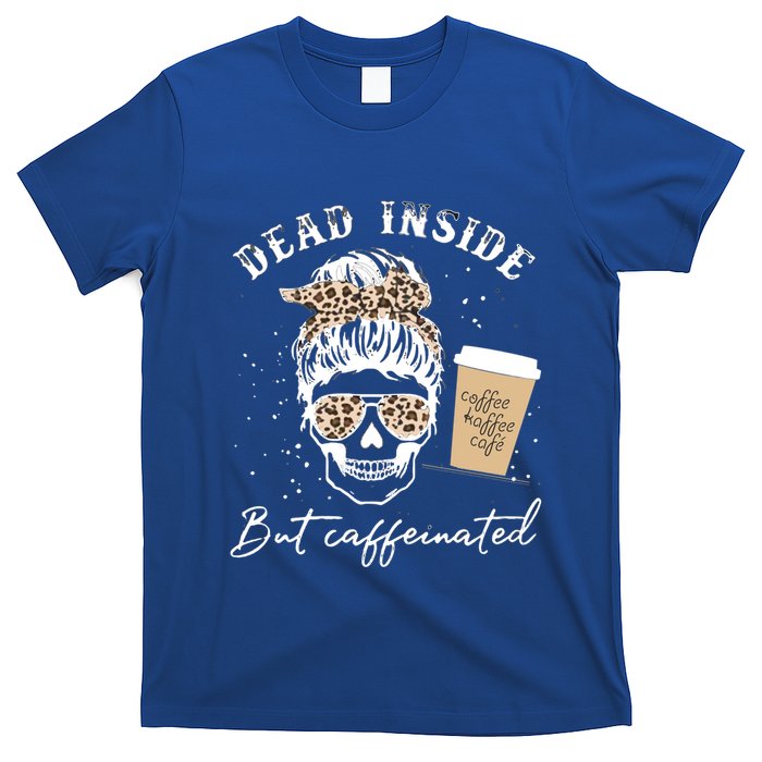 Skull Dead Inside But Caffeinated Skeleton Messy Bun Leopard Cool Gift T-Shirt